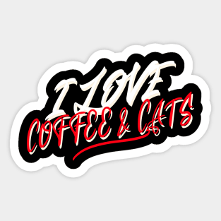 i love coffee and cats Sticker